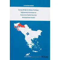 Avrupa Birliğinin Balkan Politikası Bağlamında Hırvatistan ve Kosovanın Üyelik Sürecinin Karşılaştır