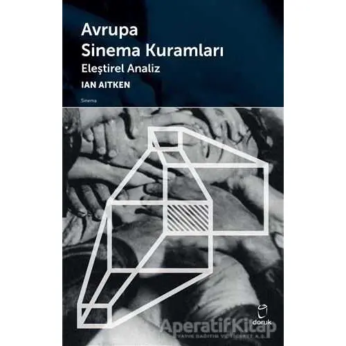 Avrupa Sinema Kuramları - Ian Aitken - Doruk Yayınları