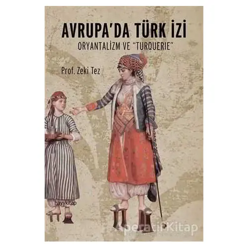 Avrupada Türk İzi - Zeki Tez - Hayykitap