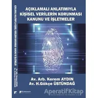 Açıklamalı Anlatımıyla Kişisel Verilerin Korunması Kanunu ve İşletmeler