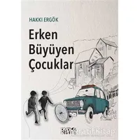 Erken Büyüyen Çocuklar - Hakkı Ergök - Bencekitap