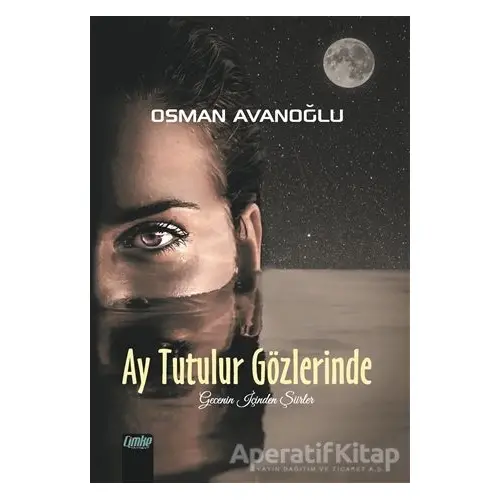 Ay Tutulur Gözlerinde - Osman Avanoğlu - Çimke Yayınevi