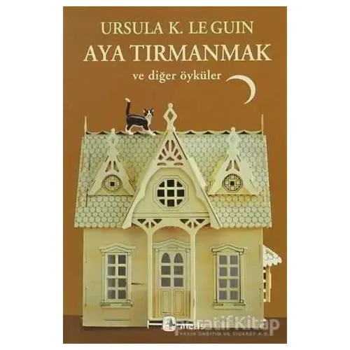 Aya Tırmanmak ve Diğer Öyküler - Ursula K. Le Guin - Metis Yayınları