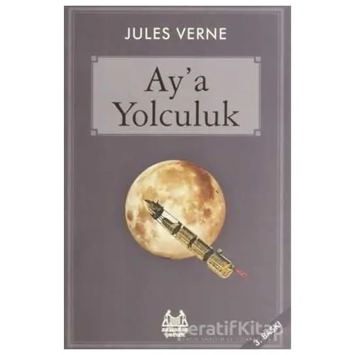 Ay’a Yolculuk - Jules Verne - Arkadaş Yayınları