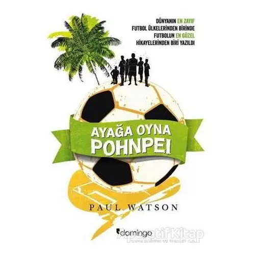 Ayağa Oyna Pohnpei - Paul Watson - Domingo Yayınevi