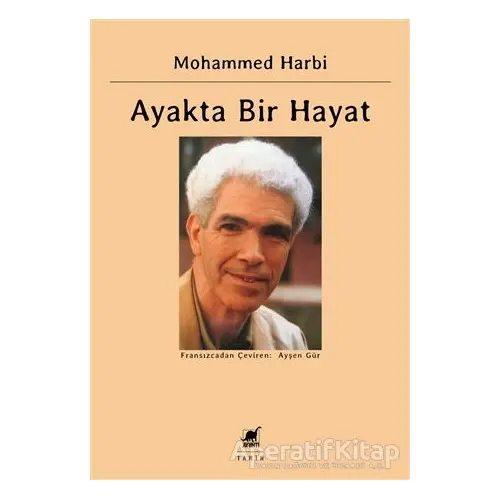 Ayakta Bir Hayat - Mohammed Harbi - Ayrıntı Yayınları