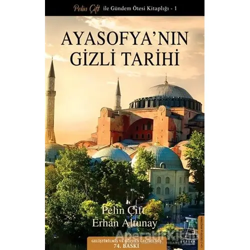 Ayasofya’nın Gizli Tarihi - Erhan Altunay - Destek Yayınları