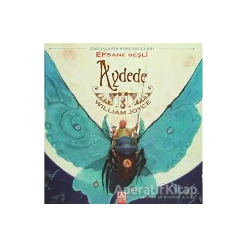 Aydede - Efsane Beşli - William Joyce - Altın Kitaplar