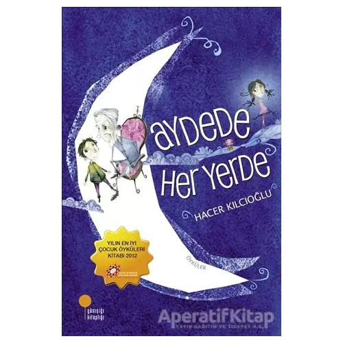 Aydede Her Yerde - Hacer Kılcıoğlu - Günışığı Kitaplığı