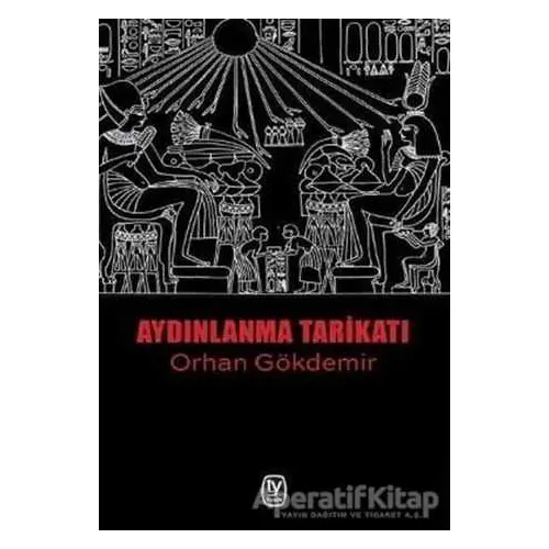 Aydınlanma Tarikatı - Orhan Gökdemir - Tekin Yayınevi