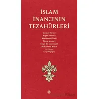 İslam İnancının Tezahürleri - Kolektif - Mahya Yayınları