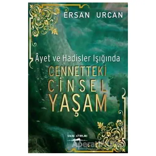 Ayet ve Hadisler Işığında Cennetteki Cinsel Yaşam - Ersan Urcan - Sokak Kitapları Yayınları