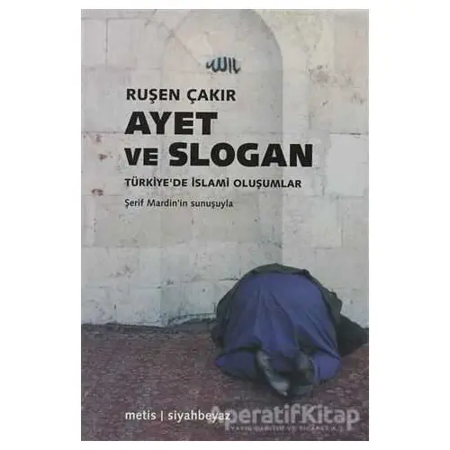 Ayet ve Slogan - Ruşen Çakır - Metis Yayınları