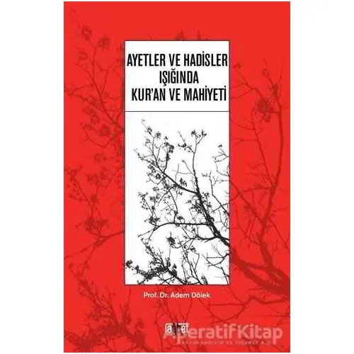 Ayetler ve Hadisler Işığında Kur’an ve Mahiyeti - Adem Dölek - Rağbet Yayınları