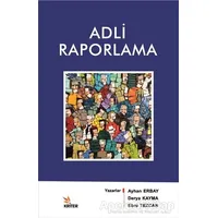 Adli Raporlama - Ayhan Erbay - Kriter Yayınları