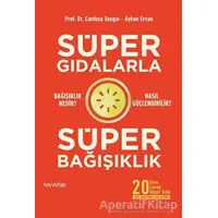 Süper Gıdalarla Süper Bağışıklık - Ayhan Ercan - Hayykitap