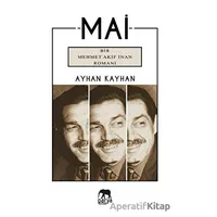 Mai - Bir Mehmet Akif İnan Romanı - Ayhan Kayhan - Parya Kitap