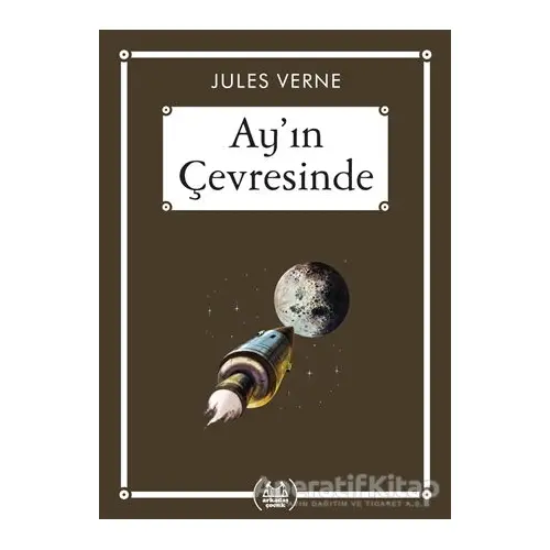 Ayın Çevresinde - Gökkuşağı Cep Kitap Dizisi - Jules Verne - Arkadaş Yayınları