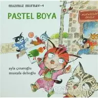 Mızmız Mırnav 4 - Pastel Boya - Mustafa Delioğlu - Uçanbalık Yayıncılık