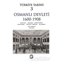 Türkiye Tarihi 3 Osmanlı Devleti 1600-1908 - Sina Akşin - Cem Yayınevi