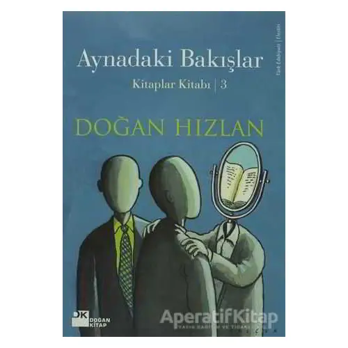 Aynadaki Bakışlar Kitaplar Kitabı 3 - Doğan Hızlan - Doğan Kitap