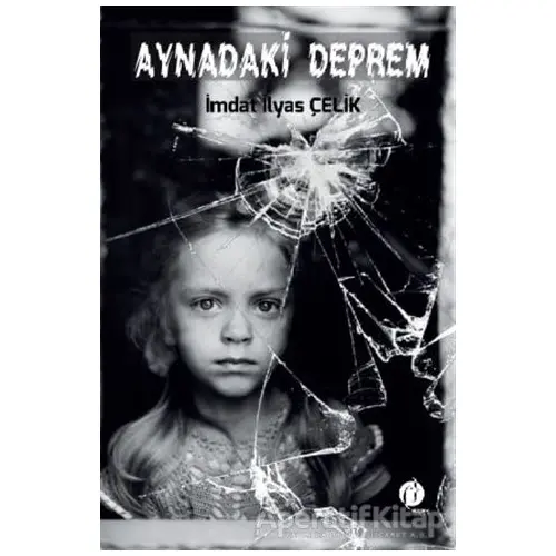 Aynadaki Deprem - İmdat İlyas Çelik - Herdem Kitap