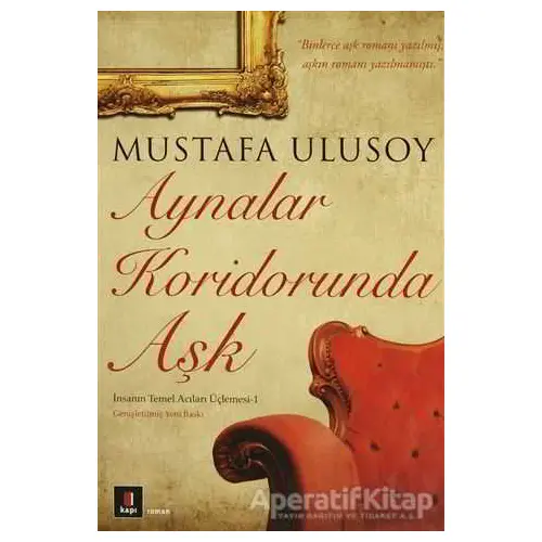 Aynalar Koridorunda Aşk - Mustafa Ulusoy - Kapı Yayınları