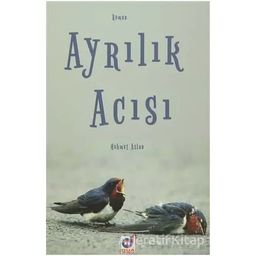 Ayrılık Acısı - Mehmet Aslan - Dua Yayınları