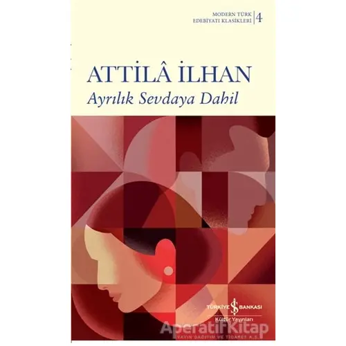 Ayrılık Sevdaya Dahil (Ciltli) - Attila İlhan - İş Bankası Kültür Yayınları