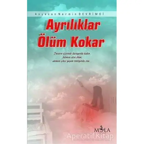 Ayrılıklar Ölüm Kokar - Asyacan Nermin Devrimci - Mola Kitap