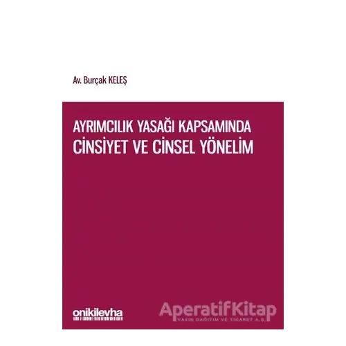 Ayrımcılık Yasağı Kapsamında Cinsiyet ve Cinsel Yönelim - Burçak Keleş - On İki Levha Yayınları