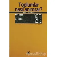 Toplumlar Nasıl Anımsar? - Paul Connerton - Ayrıntı Yayınları