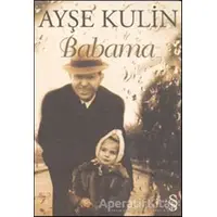 Babama - Ayşe Kulin - Everest Yayınları