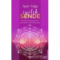 İyilik Sende - Ayşe Tolga - Destek Yayınları