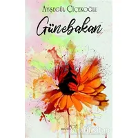 Günebakan - Ayşegül Çiçekoğlu - Müptela Yayınları