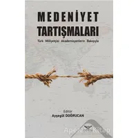 Medeniyet Tartışmaları - Ayşegül Doğrucan - Altınordu Yayınları