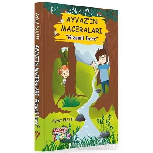 Ayvazın Maceraları - Gizemli Dere - Aykut Bulut - Mana Kitap