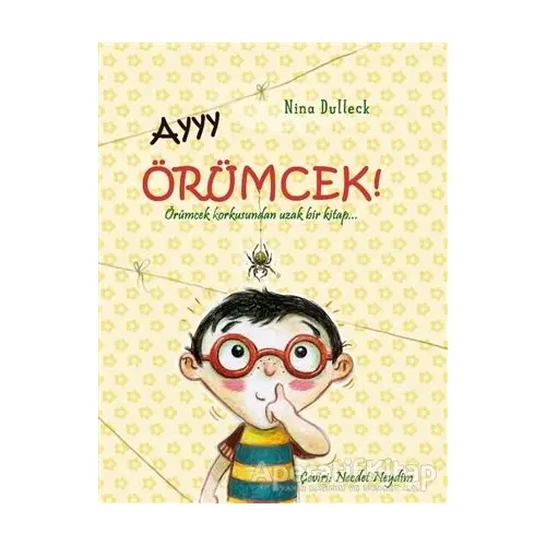 Ayyy Örümcek! - Nina Dulleck - Gergedan Yayınları