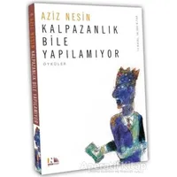 Kalpazanlık Bile Yapılamıyor - Aziz Nesin - Nesin Yayınevi