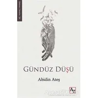 Gündüz Düşü - Abidin Ateş - Az Kitap