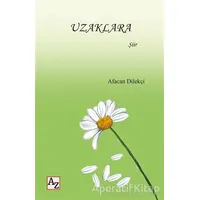 Uzaklara - Afacan Dilekçi - Az Kitap