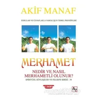 Merhamet Nedir ve Nasıl Merhametli Olunur? - Akif Manaf - Az Kitap