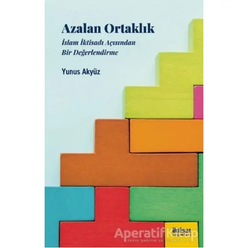 Azalan Ortaklık - Yunus Akyüz - İktisat Yayınları