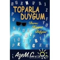 Toparla Duygum - Azem C. - İkinci Adam Yayınları