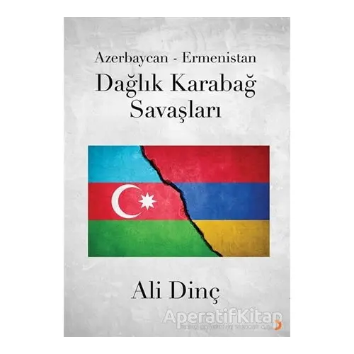 Azerbaycan - Ermenistan Dağlık Karabağ Savaşları - Ali Dinç - Cinius Yayınları