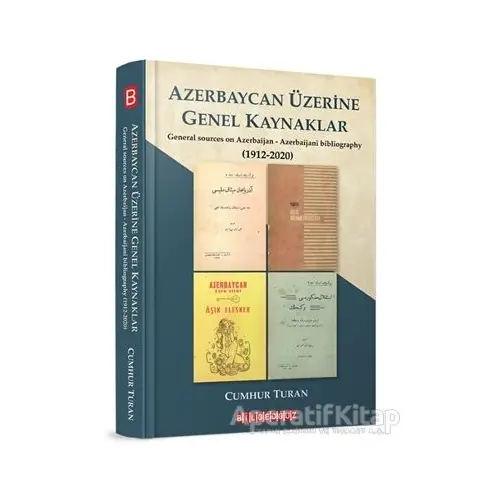 Azerbaycan Üzerine Genel Kaynaklar (1912-2020) - Cumhur Turan - Bilgeoğuz Yayınları