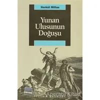 Yunan Ulusunun Doğuşu - Herkül Millas - İletişim Yayınevi