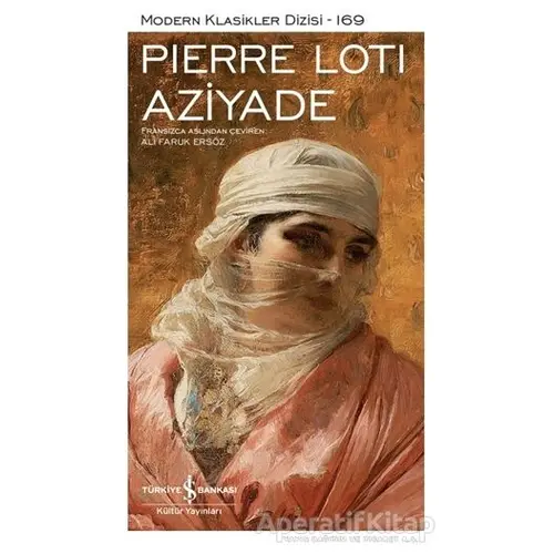 Aziyade (Şömizli) - Pierre Loti - İş Bankası Kültür Yayınları