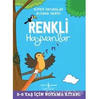 Renkli Hayvanlar - Süper Hayvanlar Boyama Serisi - Kolektif - İş Bankası Kültür Yayınları