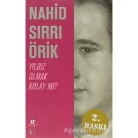 Yıldız Olmak Kolay mı? - Nahid Sırrı Örik - Oğlak Yayıncılık